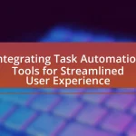 Integrating Task Automation Tools for Streamlined User Experience