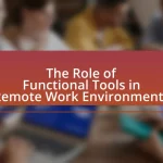 The Role of Functional Tools in Remote Work Environments