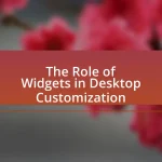 The Role of Widgets in Desktop Customization